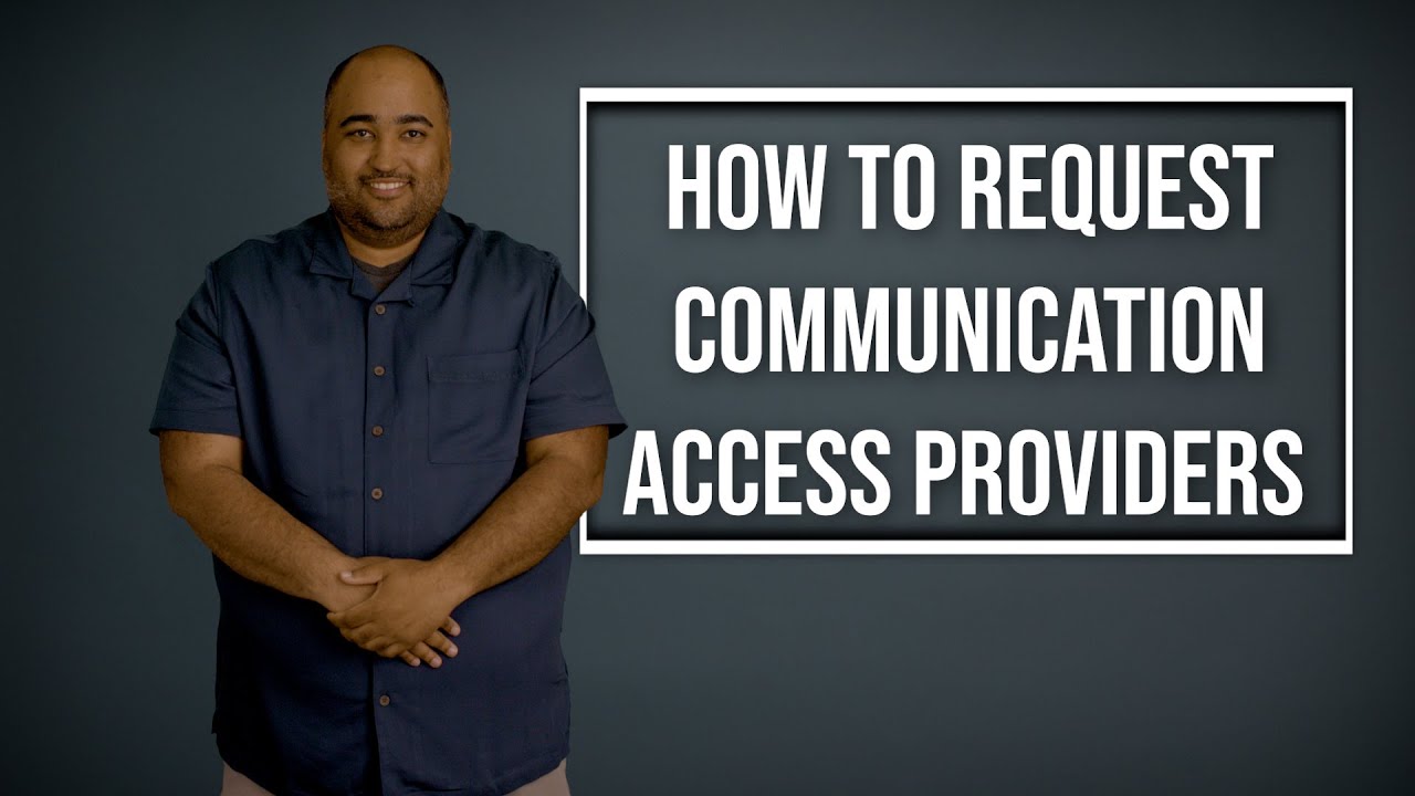 How to Request Communication Access Providers