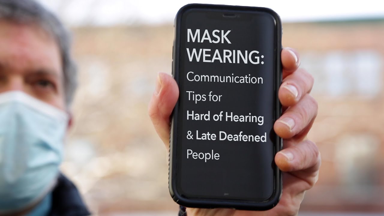 Mask Wearing: Communication Tips for Hard of Hearing and Late Deafened People