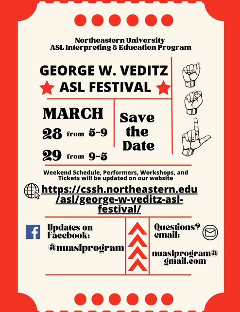 GEORGE W. VEDITZ ASL FESTIVAL AT NORTHEASTERN UNIVERSITY ASL INTERPRETING & EDUCATON PROGRAM